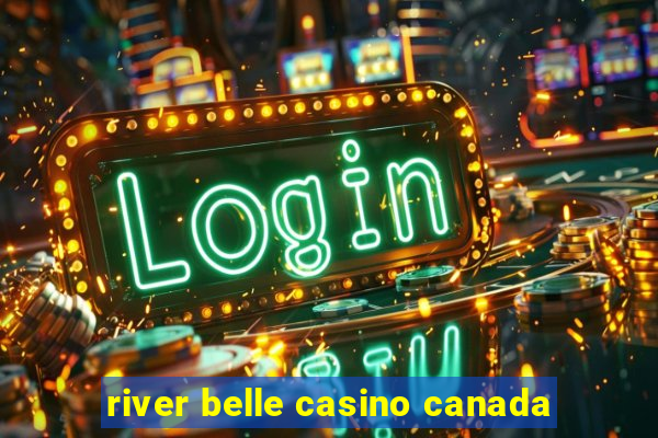 river belle casino canada