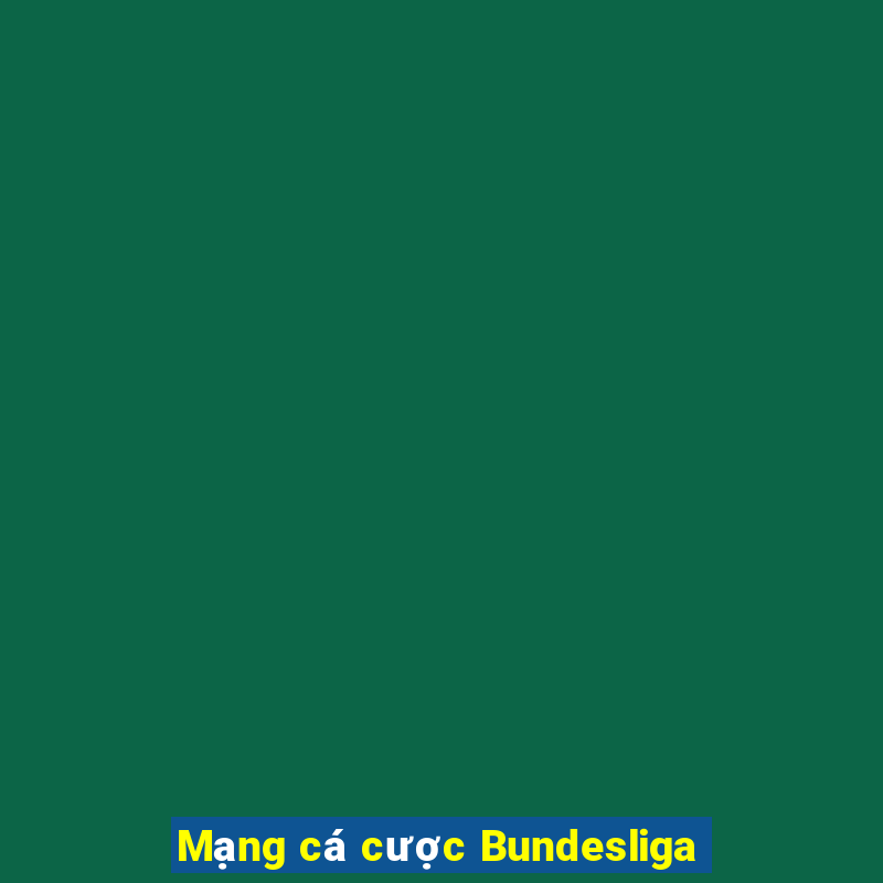 Mạng cá cược Bundesliga