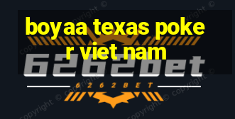 boyaa texas poker viet nam