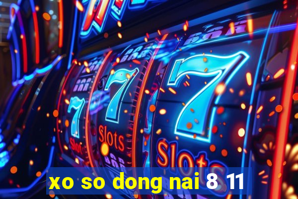 xo so dong nai 8 11