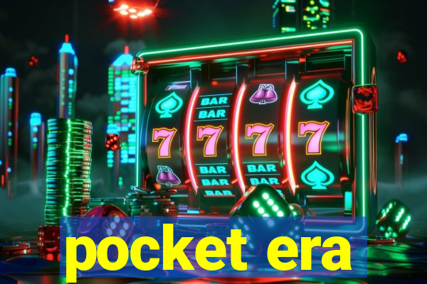 pocket era