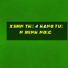 xsmn thứ 4 hàng tuần minh ngọc