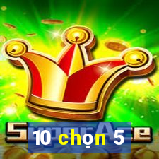 10 chọn 5