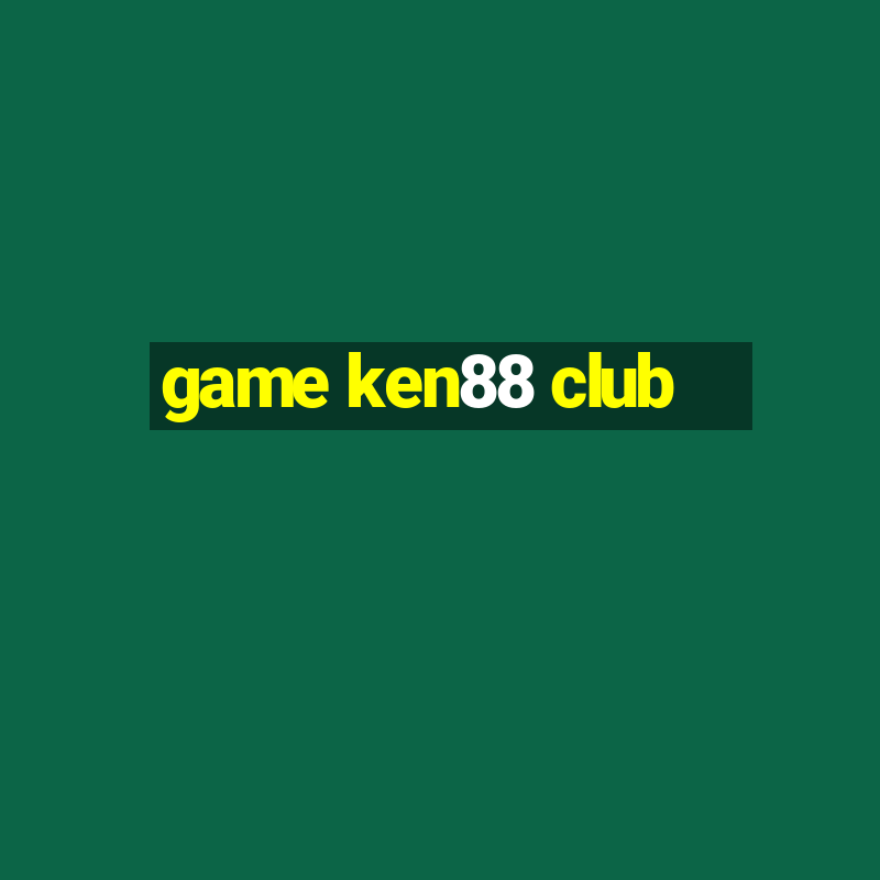 game ken88 club