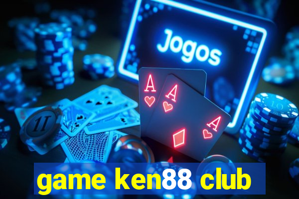 game ken88 club