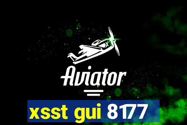 xsst gui 8177