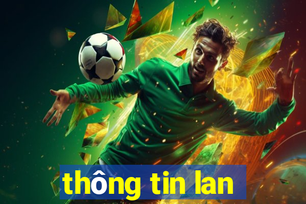 thông tin lan