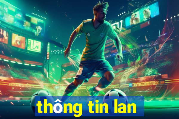 thông tin lan