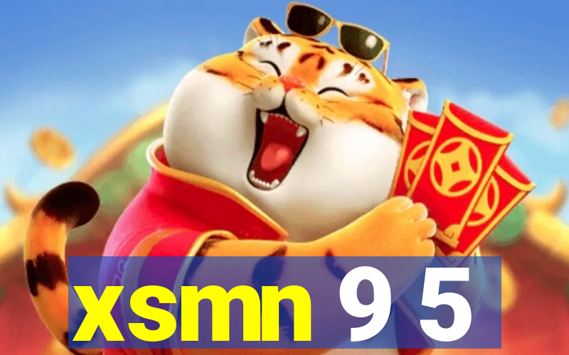 xsmn 9 5