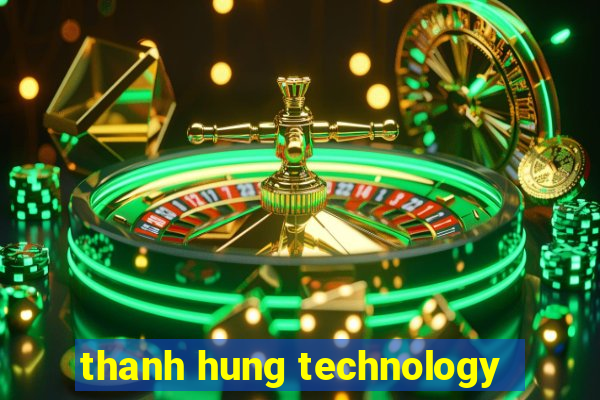 thanh hung technology