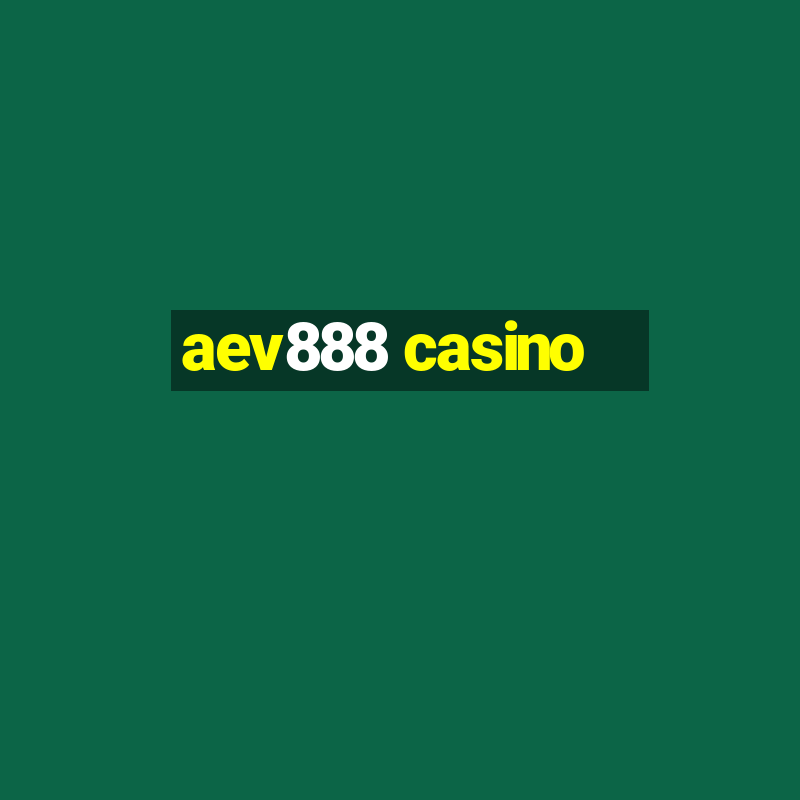 aev888 casino