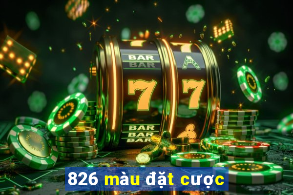 826 màu đặt cược