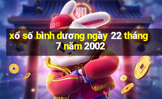 xổ số bình dương ngày 22 tháng 7 năm 2002