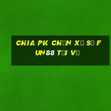 Chia pk Chọn Xổ số Fun88 Tải về