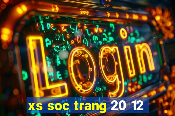 xs soc trang 20 12