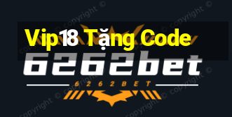 Vip18 Tặng Code