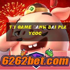 tải game đánh bài playcoc