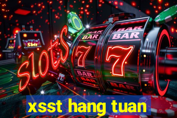 xsst hang tuan