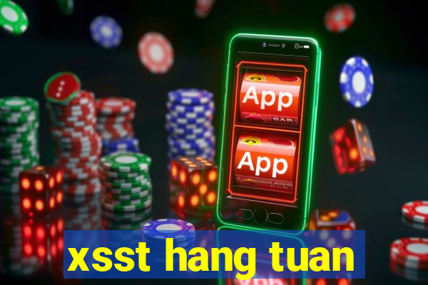 xsst hang tuan