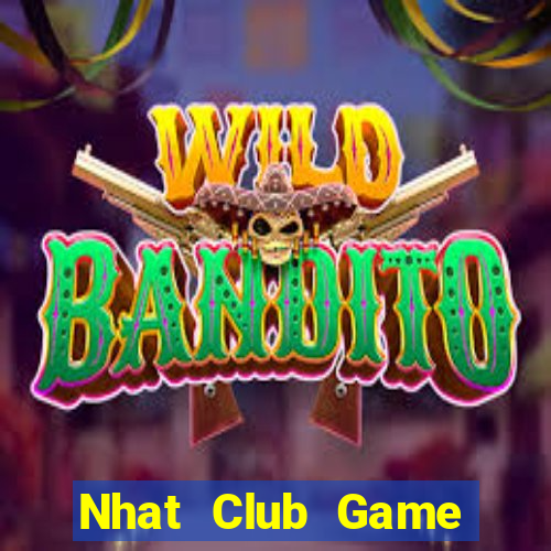 Nhat Club Game Bài Slot Đổi Thưởng