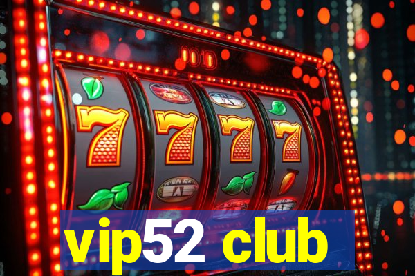 vip52 club