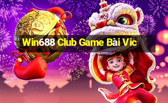 Win688 Club Game Bài Vic