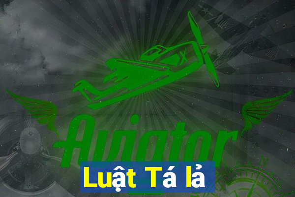 Luật Tá lả