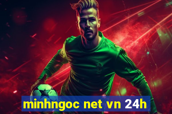 minhngoc net vn 24h