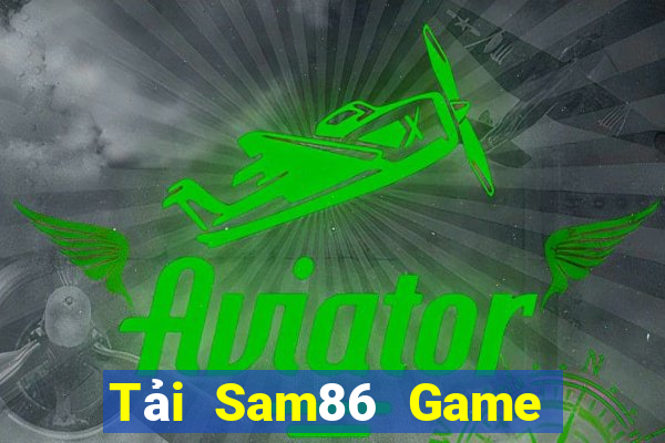 Tải Sam86 Game Bài Nạp Rút 1 1