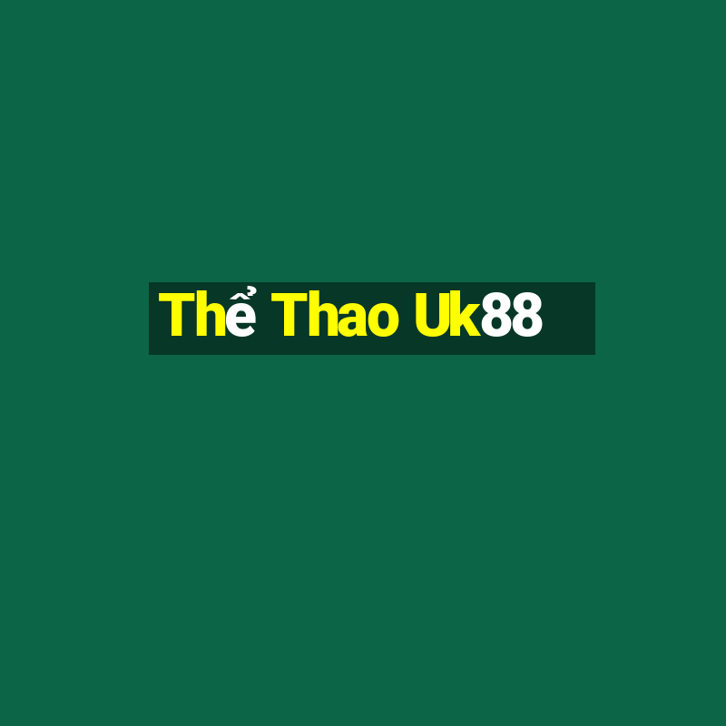 Thể Thao Uk88