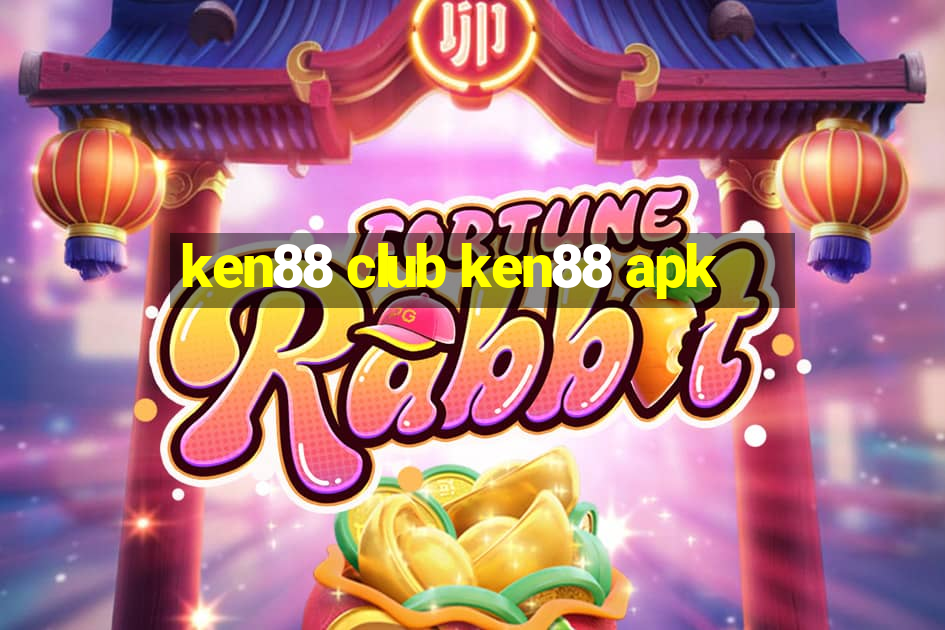 ken88 club ken88 apk