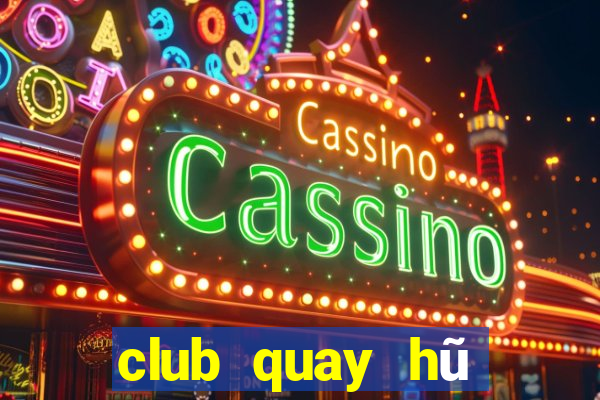 club quay hũ đổi thưởng