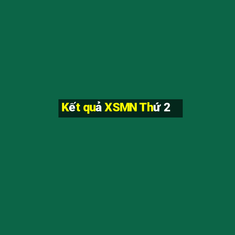 Kết quả XSMN Thứ 2