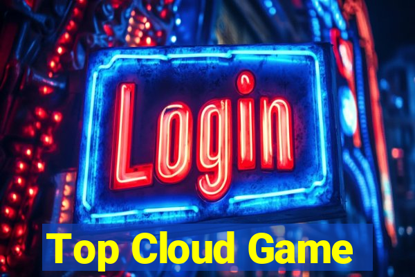 Top Cloud Game