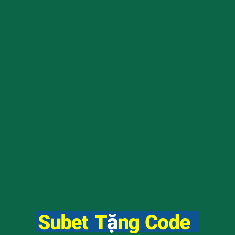 Subet Tặng Code