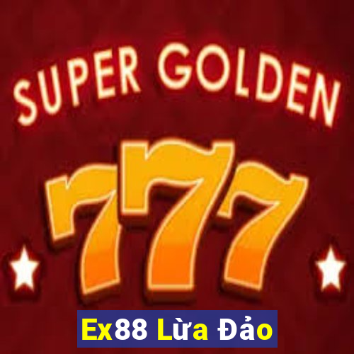 Ex88 Lừa Đảo