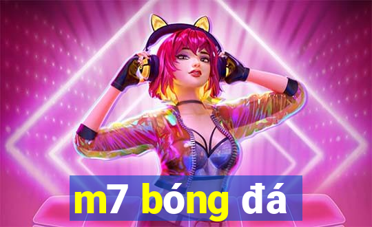 m7 bóng đá