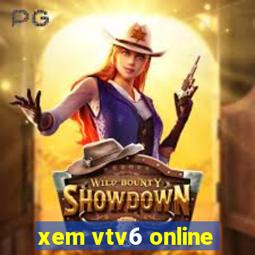 xem vtv6 online