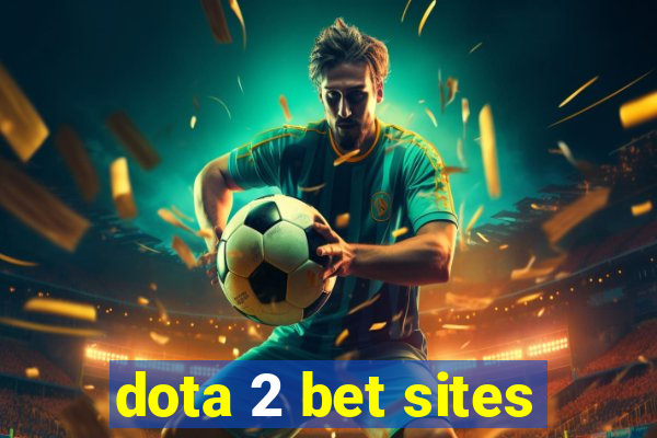 dota 2 bet sites