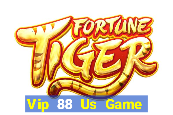 Vip 88 Us Game Bài Vui