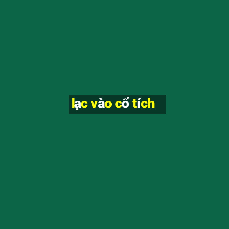 lạc vào cổ tích