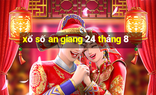 xổ số an giang 24 tháng 8