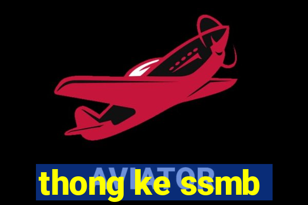 thong ke ssmb