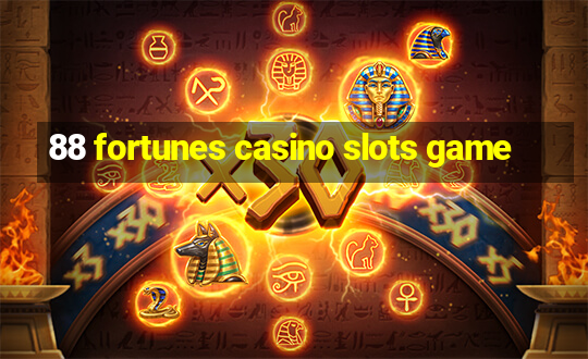 88 fortunes casino slots game