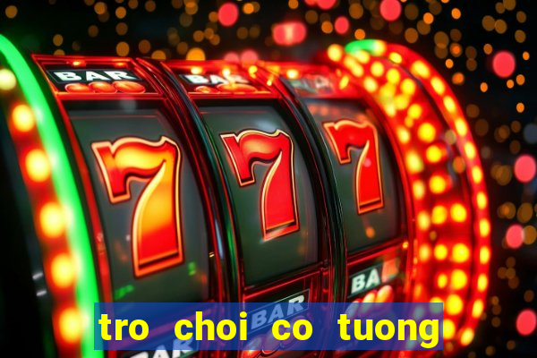 tro choi co tuong 1 nguoi