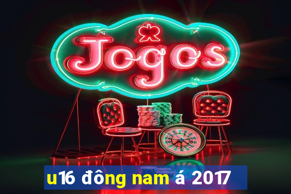 u16 đông nam á 2017