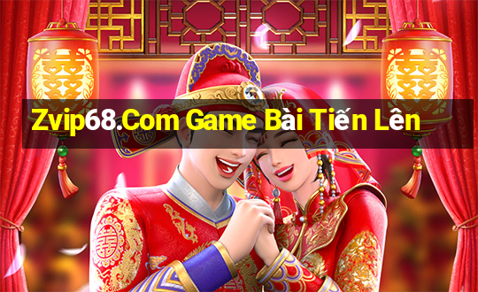 Zvip68.Com Game Bài Tiến Lên