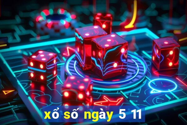 xổ số ngày 5 11