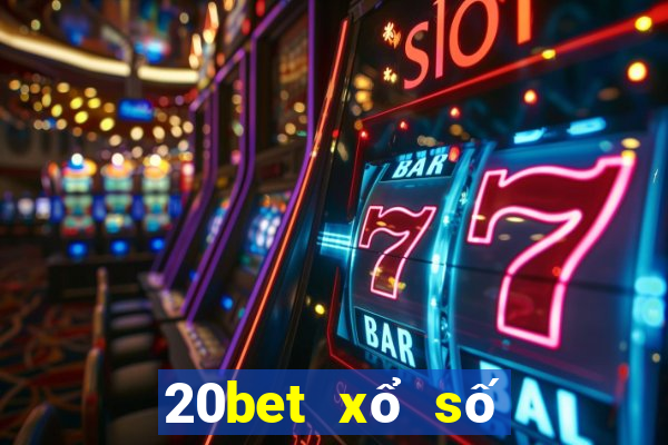 20bet xổ số Thiên Hạ Tải về