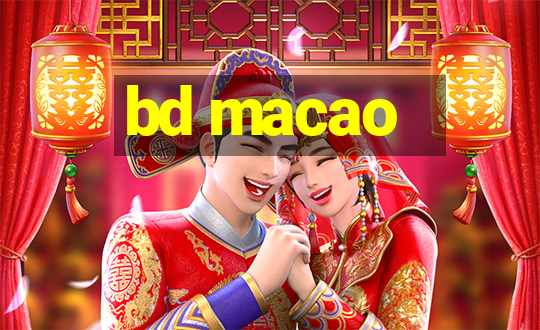 bd macao